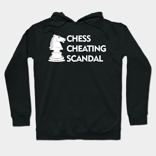 CHESS CHEATING SCANDAL WITH KNIGHT Hoodie by Master2d